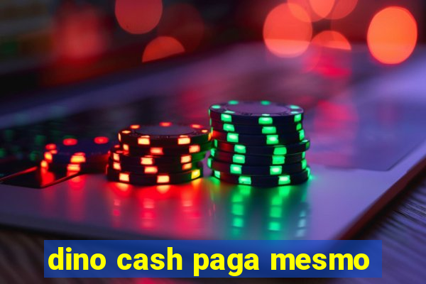 dino cash paga mesmo